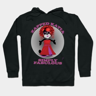 Zapped Katia - Simply Fabulous Hoodie